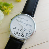 "Whatever I am Late Anyway"  Leather Women Watch